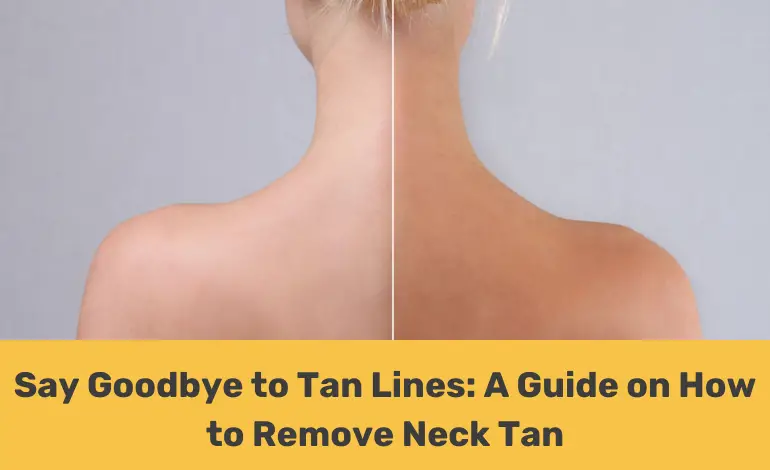 how to remove neck tan
