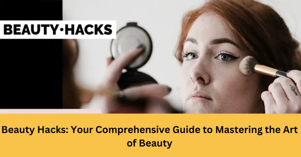 Beauty hacks